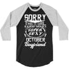 This Girl Is Taken By A Super Sexy October Boyfriend 3/4 Sleeve Shirt