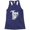 thug life Racerback Tank