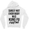 Surely Not Everybody Was Kung Fu Fighting Zipper Hoodie