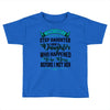 i don't have stepdaughter funny gift for stepdad Toddler T-shirt