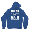 english is important but math is importanter Unisex Hoodie