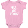 Fly You Fools Baby Bodysuit