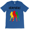 heathers T-Shirt