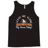 leave me talking to my horse today Tank Top