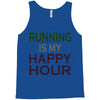 running is my happy hour Tank Top