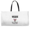 i could give up wine Weekender Totes