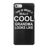 this is what a cool grandma looks like iPhone 7 Case