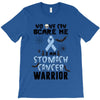 no one can scare me i am atomach cancer warrior T-Shirt