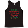 ocd obsessive christmas disorder Tank Top