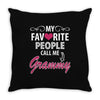 My Favorite People Call Me Grammy Throw Pillow
