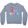 Women's March We are Strong Crewneck Sweatshirt