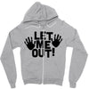 let me out (2) Zipper Hoodie