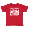 real women drink green beer Toddler T-shirt
