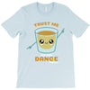 Trust Me You Can Dance Tequila T-Shirt