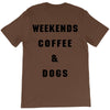 weekends coffee and dogs back T-Shirt