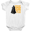 Coolest Dad Ever Next To Darth Vader Of Course Infant Clothing