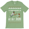 ya done messed up a a ron ugly sweater T-Shirt