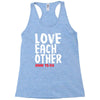 love each other Racerback Tank