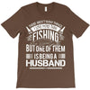 There Aren't  Many Things I Love More Than Fishing T-Shirt