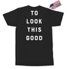 It Took Me 50 Years To Look This Good Exclusive T-shirt