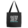 faster than the speed of something slower Tote Bags