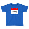 title of day of the week sunday thursday day of the week Toddler T-shirt