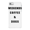 weekends coffee and dogs back iPhone 7 Case