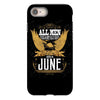 All Men Are Created Equal But Only The Best Are Born In June iPhone 8
