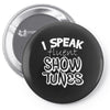 I Speak Fluent Show Tunes Pin-back button