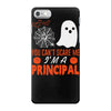 you cant scare principal iPhone 7 Case