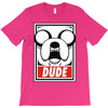 dude T-Shirt