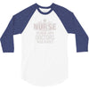 Nurse Because Even Doctors Need Heroes 3/4 Sleeve Shirt