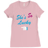 she's so lucky Ladies Fitted T-Shirt