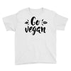 go vegan 2 Youth Tee