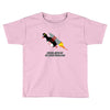never give up poster Toddler T-shirt