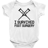 I Survived Foot Surgery Baby Onesie