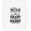 There's This Girl Who Stole My Heart She Calls Me Daddy Mousepad