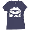 kiss my ass Ladies Fitted T-Shirt