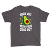 rock out with your guac out Youth Tee