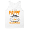 I'm Called Pappy  Because  I'm Way Too Cool To Be Called Grandfather Tank Top