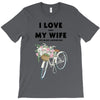 i love when my wife lets me buy another bike T-Shirt