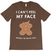 i can't feel my face T-Shirt