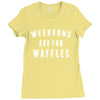 Weekends Are For Waffles Ladies Fitted T-Shirt