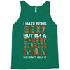 I Hate Being Sexy But I'm A Chubby Bearded Man So I Can't Help It Tank Top