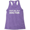 trust me i'm a doctor Racerback Tank