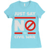 say no to civil war Ladies Fitted T-Shirt
