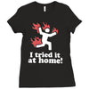 i tried it at home! funny Ladies Fitted T-Shirt