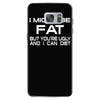 i might be fat mens Samsung Galaxy S7