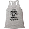 sorry this girl is already taken by a super sexy april boyfriend Racerback Tank