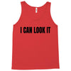 i can look it Tank Top